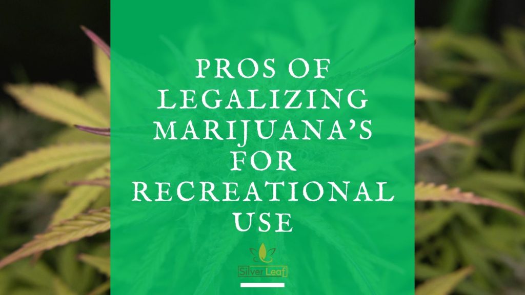 Pros of Legalizing Marijuana’s for Recreational Use